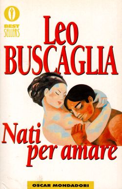 Nati per amare, Leo Buscaglia